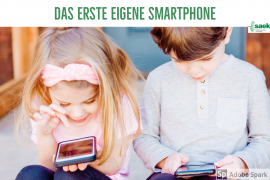 Das erste eigene Smartphone Das erste eigene Smartphone