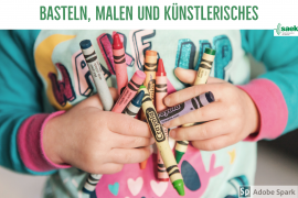 Basteln, Malen und Künstlerisches Basteln, Malen und Künstlerisches