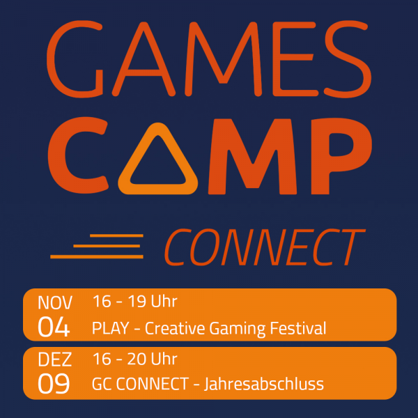 Textgrafik mit den nächsten Terminen zum Gamescamp Connect: 4.11., 16-19 Uhr beim Creative Gaming Festival und 9.12. 16-20 Uhr GC Connect Jahresabschluss mit organgefarbener Schrift oder Grafik auf dunkelblauem Grund