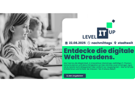 Infografik für das Event. Es sind Mädchen, zu sehen, die an Laptops arbeiten, dazu eine neongrüne Farbfläche mit der Schrift "Entdecke die digitale Welt Dresdens" und das Logo von Level IT UP