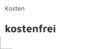 schwarze Schrift "Kosten" und darunter "kostenfrei"