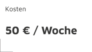 schwarze Schrift "Kosten" und darunter "50€/Woche"