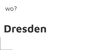 schwarze Schrift "wo?" und darunter "Dresden"